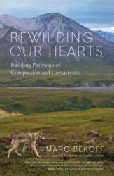 Rewilding Our Hearts (ISBN: 9781577319542)
