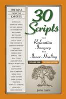 30 Scripts for Relaxation Imagery & Inner Healing Volume 1 - Second Edition (ISBN: 9781570253232)