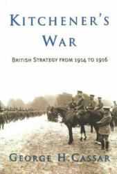 Kitchener'S War - George H. Cassar (ISBN: 9781574887099)