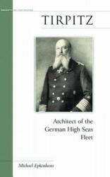 Tirpitz - Michael Epkenhans (ISBN: 9781574884449)