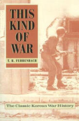 This Kind of War - T. R. Fehrenbach (ISBN: 9781574883343)