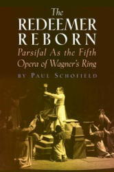 Redeemer Reborn - Paul Schofield (ISBN: 9781574671612)