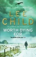 Worth Dying For - Lee Child (2011)