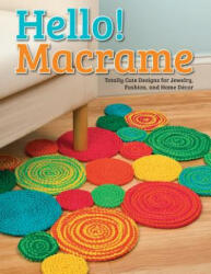 Hello! Macrame - Samantha Grenier (ISBN: 9781574218688)