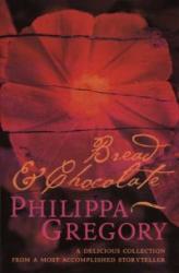 Bread and Chocolate - Philippa Gregory (2010)