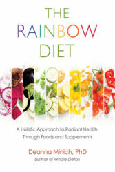 Rainbow Diet - Deanna M. Minich Phd Cn (ISBN: 9781573246873)