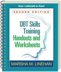 DBT Skills Training Handouts and Worksheets - Marsha Linehan (ISBN: 9781572307810)