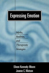 Expressing Emotion - Eileen Kennedy-Moore, Jeanne C. Watson (ISBN: 9781572306943)