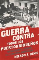 Guerra Contra Todos Los Puertorriqueos: Revolucin Y Terror En La Colonia Americana (ISBN: 9781568585451)