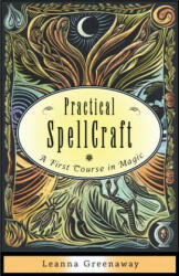 Practical Spellcraft - Leanna Greenaway (ISBN: 9781571747549)