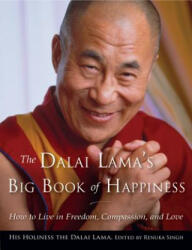 The Dalai Lama's Big Book of Happiness - Dalai Lama XIV, Renuka Singh (ISBN: 9781571747396)