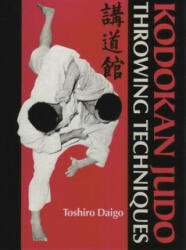 Kodokan Judo Throwing Techniques - Toshiro Daigo (ISBN: 9781568365770)