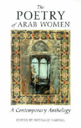 Poetry of Arab Women - Nathalie Handal (ISBN: 9781566563741)