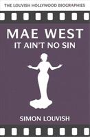 Mae West: It Ain't No Sin (ISBN: 9781566560122)