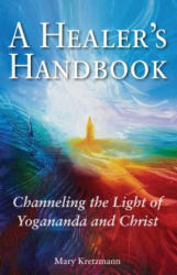 Healer's Handbook - Mary Kretzmann (ISBN: 9781565893092)