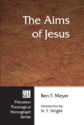 The Aims of Jesus (ISBN: 9781556350412)