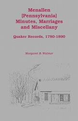 Menallen Minutes Marriages and Miscellany: Quaker Records 1780-1890 (ISBN: 9781556136566)