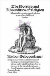 Horrors and Absurdities of Religion - Arthur Schopenhauer (2009)