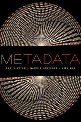 Metadata - Marcia Lei Zeng, Jian Qin (ISBN: 9781555709655)