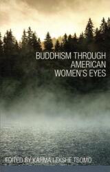 Buddhism Through American Women's Eyes (ISBN: 9781559393638)