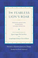 The Fearless Lion's Roar: Profound Instructions on Dzogchen the Great Perfection (ISBN: 9781559394314)