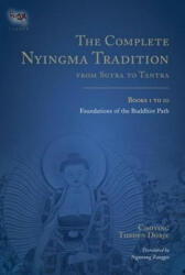 Complete Nyingma Tradition from Sutra to Tantra, Books 1 to 10 - Choying Tobden Dorje (ISBN: 9781559394352)
