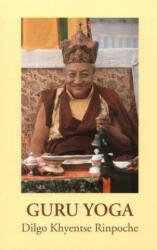 Guru Yoga - Khyentse Rinpoche (ISBN: 9781559391214)