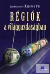 RÉGIÓK A VILÁGGAZDASÁGBAN (ISBN: 9789633947999)