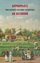 Appropriate and Other Plays (ISBN: 9781559364904)