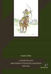 A honfoglaló magyarok itáliai kalandozása (ISBN: 9789639857698)