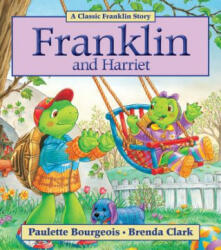 Franklin and Harriet - Paulette Bourgeois (ISBN: 9781554537273)