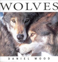 Daniel Wood - Wolves - Daniel Wood (ISBN: 9781552856642)