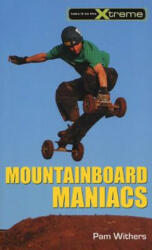 Mountainboard Maniacs - Pam Withers (ISBN: 9781552859155)