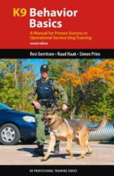 K9 Behavior Basics: A Manual for Proven Success in Operational Service Dog Training (ISBN: 9781550594515)