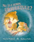 Nu ti-e somn, ursuletule? - Martin Waddell (ISBN: 9789738890589)