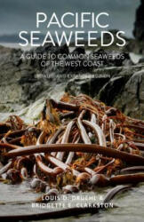 Pacific Seaweeds - Bridgette Clarkston, Louis Druehl (ISBN: 9781550177374)