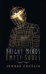 Bright Minds Empty Souls - Jennae Cecelia (ISBN: 9781541234758)