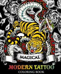 Modren Tattoo Coloring Book: Modern and Neo-Traditional Tattoo Designs Including Sugar Skulls, Mandalas and More (Tattoo Coloring Books) - Tamika V Alvarez, Tattoo Coloring Book (ISBN: 9781541213517)