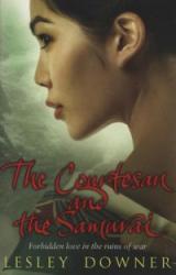 Courtesan and the Samurai - Lesley Downer (2010)