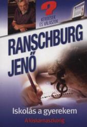 Dr. Ranschburg Jenő - Iskolás a gyerekem - A kiskamaszkorig (ISBN: 9789632480787)