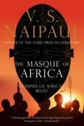 Masque of Africa - V Naipaul (ISBN: 9780330472043)