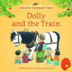 Dolly and the Train - Heather Amery (ISBN: 9780746063095)