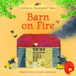 Farmyard Tales Stories Barn on Fire - Heather Amery (ISBN: 9780746063200)