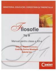 Manual filosofie de Tip B pentru clasa a 12-a - Ioan N. Rosca (2008)