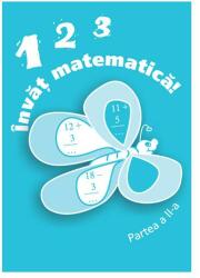 123 Învăț matematică, partea a II-a (ISBN: 9786065350625)