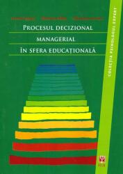 Procesul decizional managerial in sfera educationala - Ionel Papuc (2011)