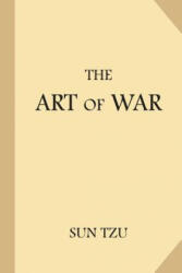 The Art of War - Sun Tzu (ISBN: 9781539597148)