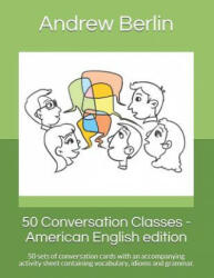 50 Conversation Classes - American English edition - Andrew Berlin (ISBN: 9781539070795)