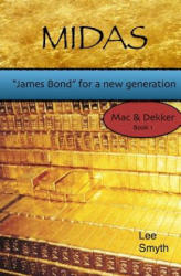 Midas: "James Bond" for a New Generation - Lee Smyth (ISBN: 9781539353485)