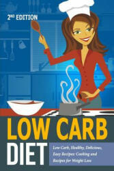 Low Carb Diet - Arianna Brooks (ISBN: 9781517634261)